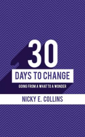 Buch 30 Days to Change Nicky E. Collins