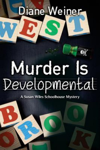 Carte Murder Is Developmental: A Susan Wiles Schoolhouse Mystery Diane Weiner