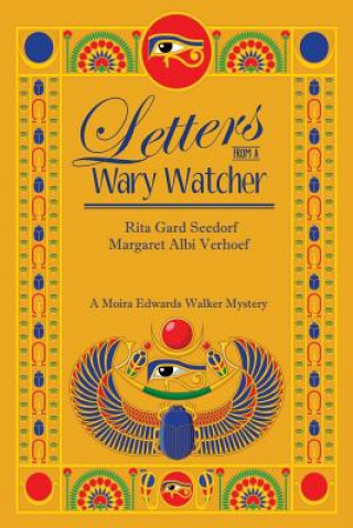 Knjiga Letters from a Wary Watcher: A Moira Edwards Mystery Rita Seedorf