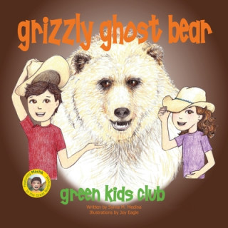 Kniha Grizzly Ghost Bear Sylvia M. Medina