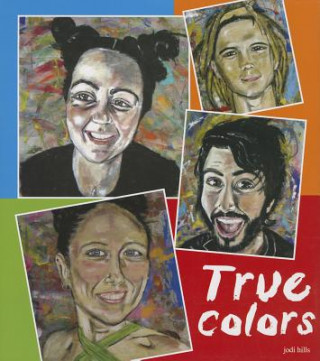 Kniha True Colors Jodi Hills