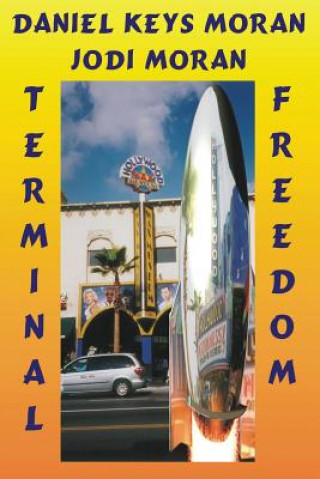 Könyv Terminal Freedom Daniel Keys Moran
