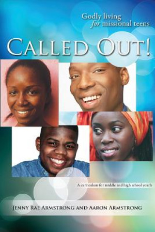 Książka Called Out: Godly Living for Missional Teens (Africa) Jenny Rae Armstrong