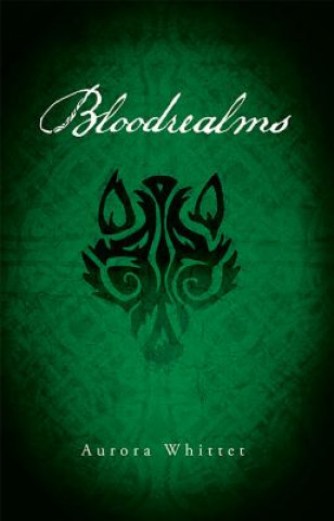 Książka Bloodrealms: Book Two of the Bloodmark Saga Aurora Whittet