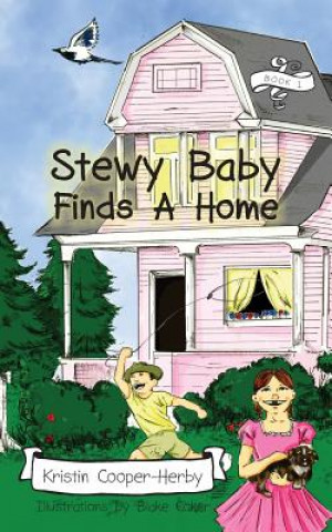 Könyv Stewy Baby Finds a Home Kristin Cooper-Herby