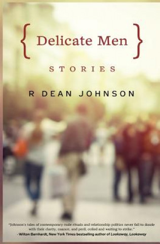 Kniha Delicate Men R Dean Johnson