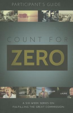 Carte Count for Zero, Participant's Guide: A 6-Week Study on Fulfilling the Great Commission Paul Eschliman