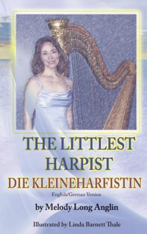 Kniha The Little Harpist/Die Kleineharfistin Melody Long Anglin