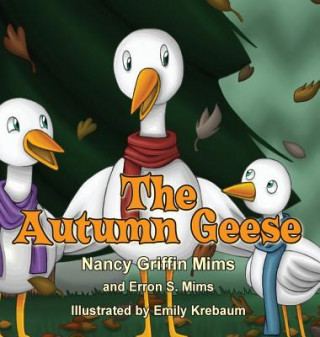 Kniha The Autumn Geese Nancy Griffin Mims