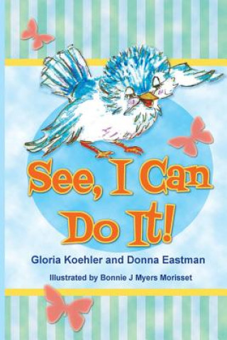 Carte See, I Can Do It! Donna Eastman