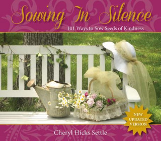 Книга Sowing In Silence Cheryl Hicks Settle