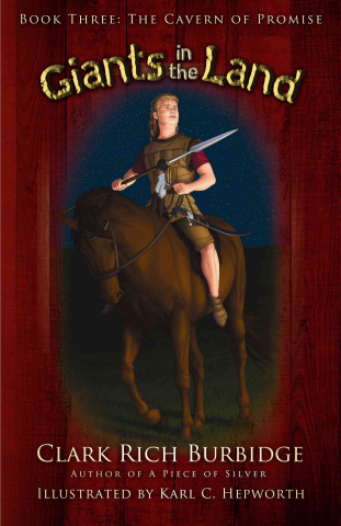 Carte The Cavern of Promise (Giants in the Land Trilogy, Book Three) Clark Rich Burbidge