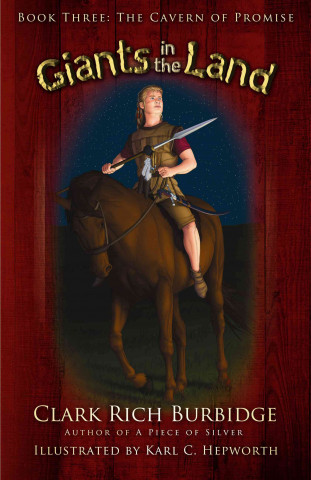 Knjiga The Cavern of Promise (Giants in the Land Trilogy, Book Three) Clark Rich Burbidge