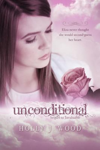 Kniha Unconditional Holly J. Wood