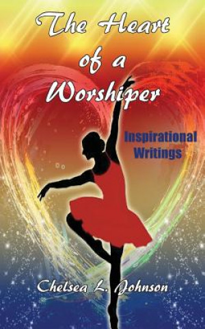 Book Heart of a Worshiper Chelsea L Johnson