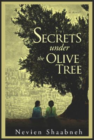 Kniha Secrets Under the Olive Tree Nevien Shaabneh
