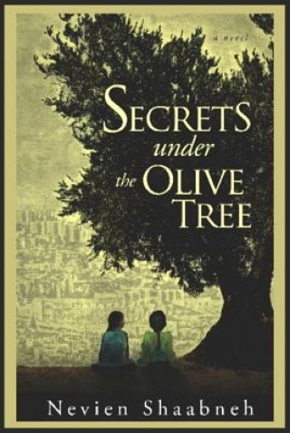 Knjiga Secrets Under the Olive Tree Nevien Shaabneh