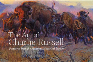 Книга The Art of Charlie Russell: Postcards from the Montana Historical Society Montana Historical Society