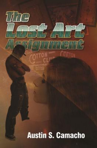 Book The Lost Art Assignment Austin S. Camacho