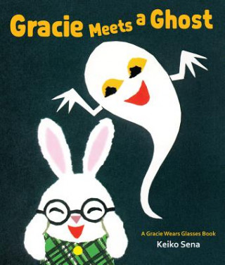 Carte Gracie Meets a Ghost: A Gracie Wears Glasses Book Keiko Sena