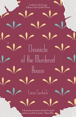 Könyv Chronicle Of The Murdered House Lucio Cardoso