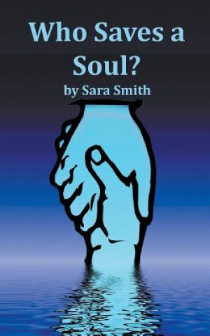 Kniha Who Saves A Soul? Sara Smith