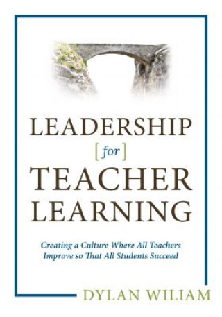 Kniha Leadership for Teacher Learning Dylan Wiliam