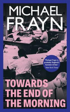 Book Towards the End of the Morning (Valancourt 20th Century Classics) Michael Frayn