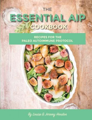 Carte Essential AIP Cookbook Louise Hendon