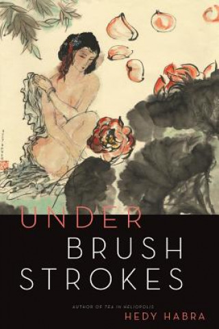 Книга Under Brushstrokes Hedy Habra