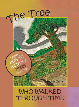 Knjiga Tree Who Walked Through Time M. Carroll