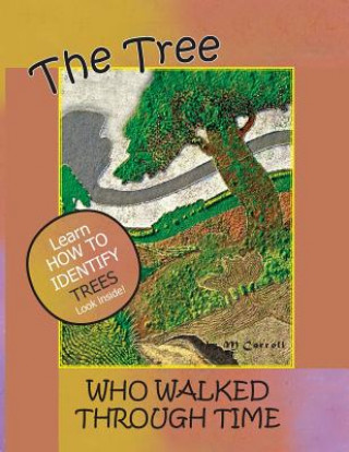 Könyv Tree Who Walked Through Time M. Carroll