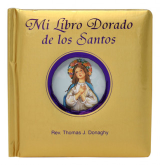 Kniha Mi Libro Dorado de los Santos = My Golden Book of Saints Thomas J. Donaghy