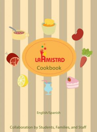 Книга LaAmistad Cookbook Laamistad Organization