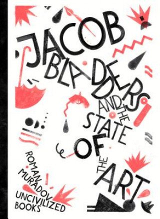 Könyv Jacob Bladders and the State of the Art Roman Muradov
