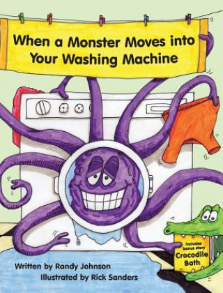 Kniha When a Monster Moves into Your Washing Machine Randy Johnson