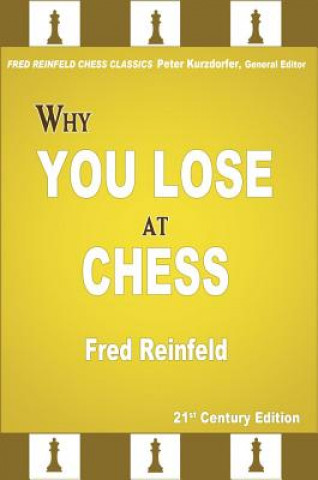 Kniha Why You Lose at Chess Fred Reinfeld