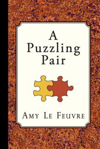 Książka A Puzzling Pair Amy Le Feuvre