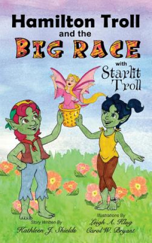 Kniha Hamilton Troll and the Big Race Kathleen J Shields