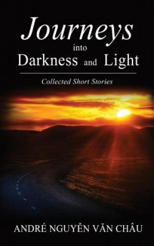 Libro Journeys into Darkness and Light Andre Nguyen Van Chau