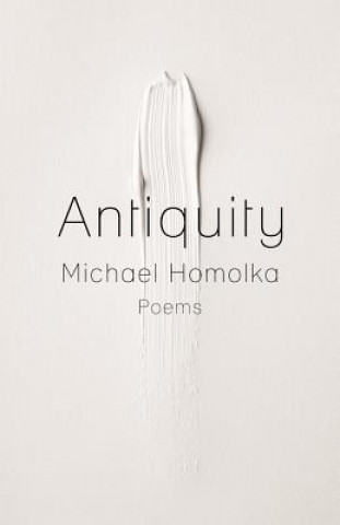 Kniha Antiquity Michael Homolka