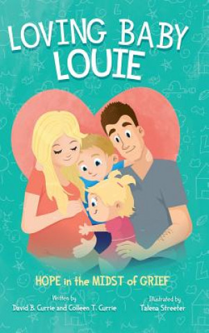 Könyv Loving Baby Louie Colleen Currie