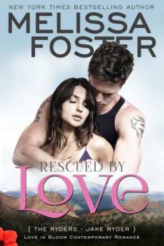 Livre Rescued by Love (Love in Bloom: The Ryders) Melissa Foster