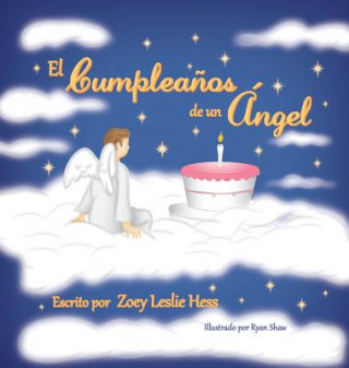 Carte El Cumpleanos de Un Angel Zoey Leslie Hess