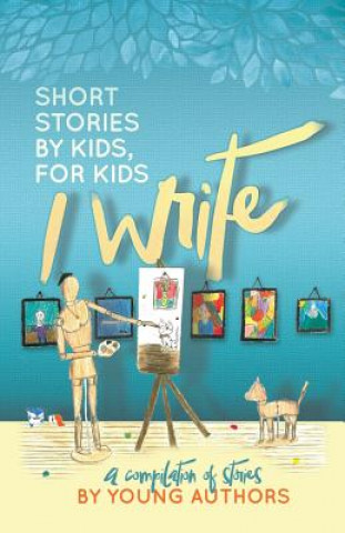 Книга I Write Short Stories by Kids for Kids Vol. 6 Melissa M. Williams