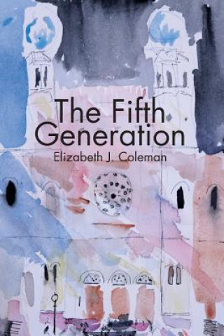 Kniha The Fifth Generation Elizabeth J. Coleman
