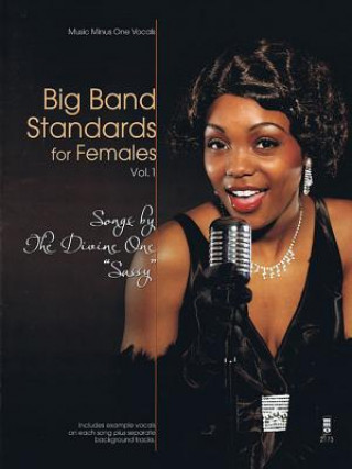 Carte Big Band Standards for Females - Volume 1: Songs by the Divine One "Sassy" (Sarah Vaughan) Sarah Vaughan
