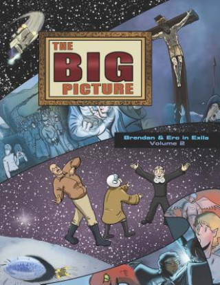 Книга The Big Picture: Brendan and Erc in Exile, Volume 2 Amadeus