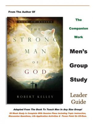 Книга The Strong Man Of God Men's Group Study Robert Kelley