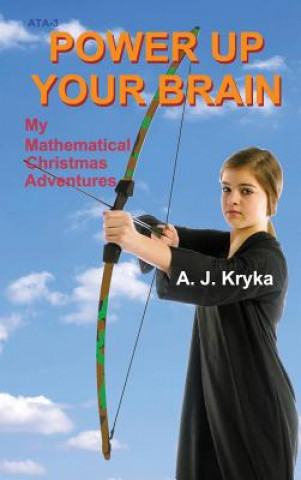 Kniha Power Up Your Brain Anton J Kryka